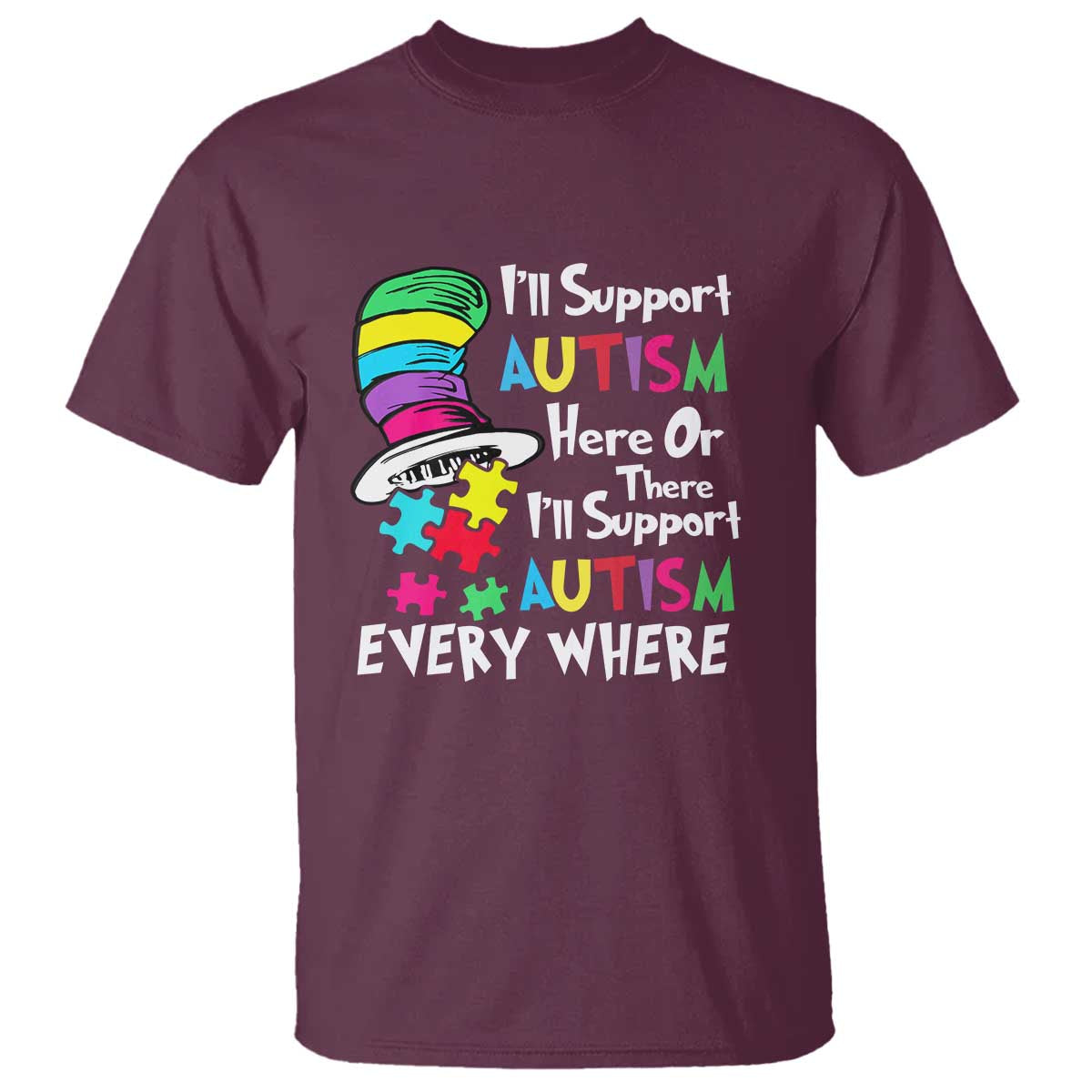 Autism Awarenes T Shirt I'll Support Autism Every Where TS01 Maroon Printyourwear