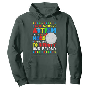 Embrace Autism Hoodie I Love Some With Autism To The Moon And Back To Infinity And Beyond TS01 Dark Forest Green Printyourwear