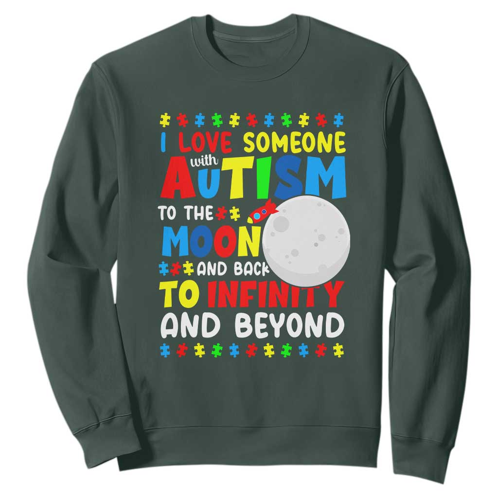 Embrace Autism Sweatshirt I Love Some With Autism To The Moon And Back To Infinity And Beyond TS01 Dark Forest Green Printyourwear