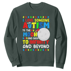 Embrace Autism Sweatshirt I Love Some With Autism To The Moon And Back To Infinity And Beyond TS01 Dark Forest Green Printyourwear