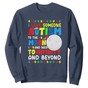 Embrace Autism Sweatshirt I Love Some With Autism To The Moon And Back To Infinity And Beyond TS01 Navy Printyourwear