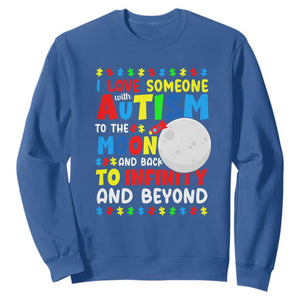Embrace Autism Sweatshirt I Love Some With Autism To The Moon And Back To Infinity And Beyond TS01 Royal Blue Printyourwear