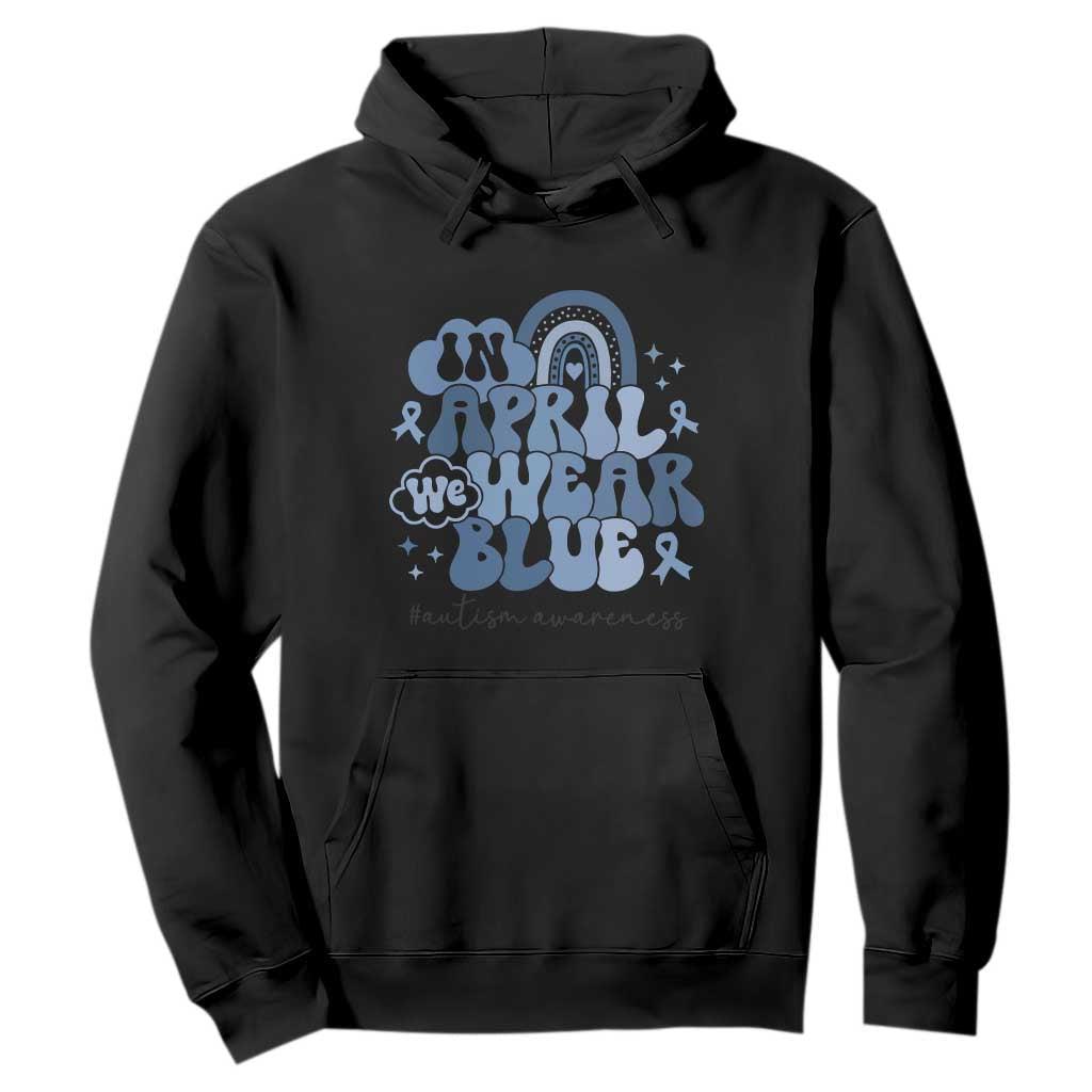 Autism Awareness Hoodie In April We Wear Blue Rainbow Retro Groovy TS01 Black Printyourwear