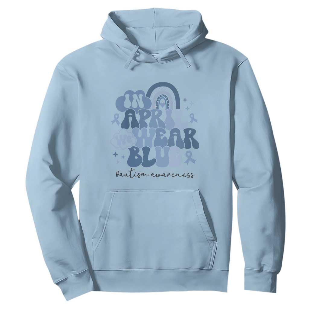 Autism Awareness Hoodie In April We Wear Blue Rainbow Retro Groovy TS01 Light Blue Printyourwear