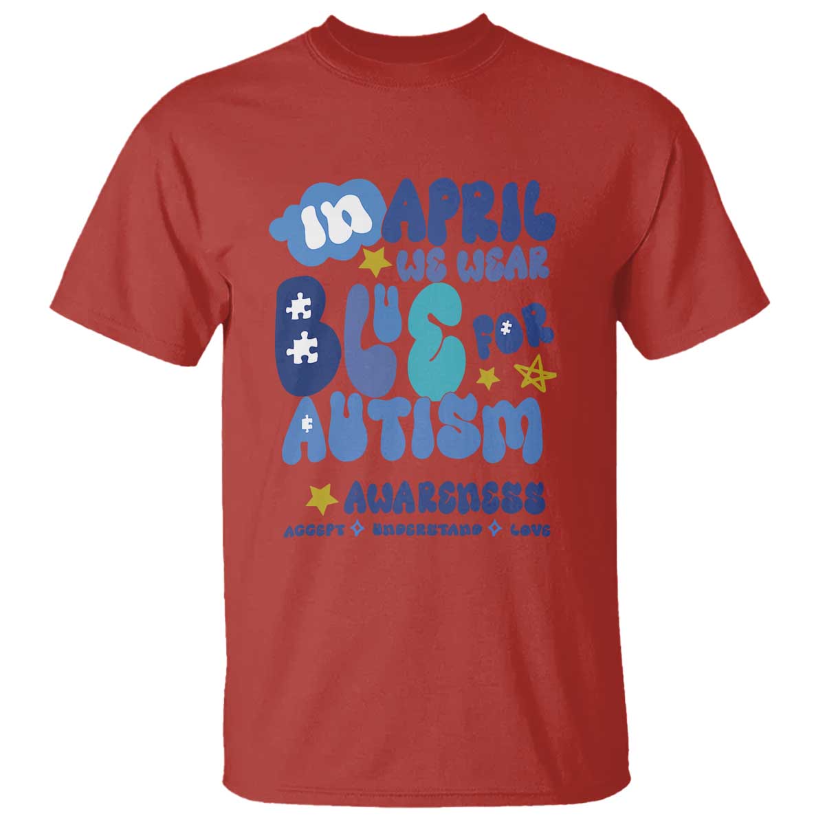 Autism Awareness T Shirt In April We Wear Blue Accept Understand Love TS01 Red Printyourwear