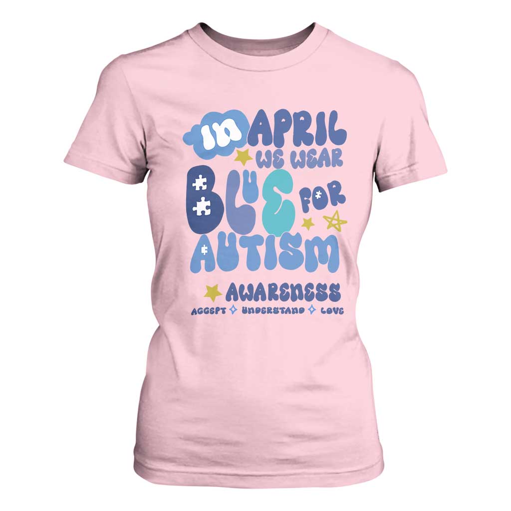 Autism Awareness T Shirt For Women In April We Wear Blue Accept Understand Love TS01 Light Pink Printyourwear