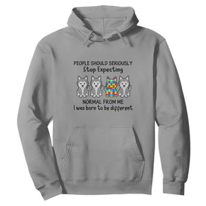 Cute Dog Autism Hoodie People Should Seriously Stop Expecting I Was Born To Be Different TS01 Sport Gray Printyourwear