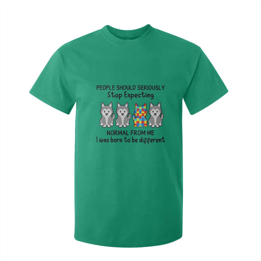 Cute Dog Autism T Shirt For Kid People Should Seriously Stop Expecting I Was Born To Be Different TS01 Irish Green Printyourwear