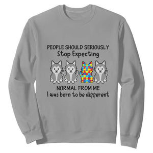 Cute Dog Autism Sweatshirt People Should Seriously Stop Expecting I Was Born To Be Different TS01 Sport Gray Printyourwear