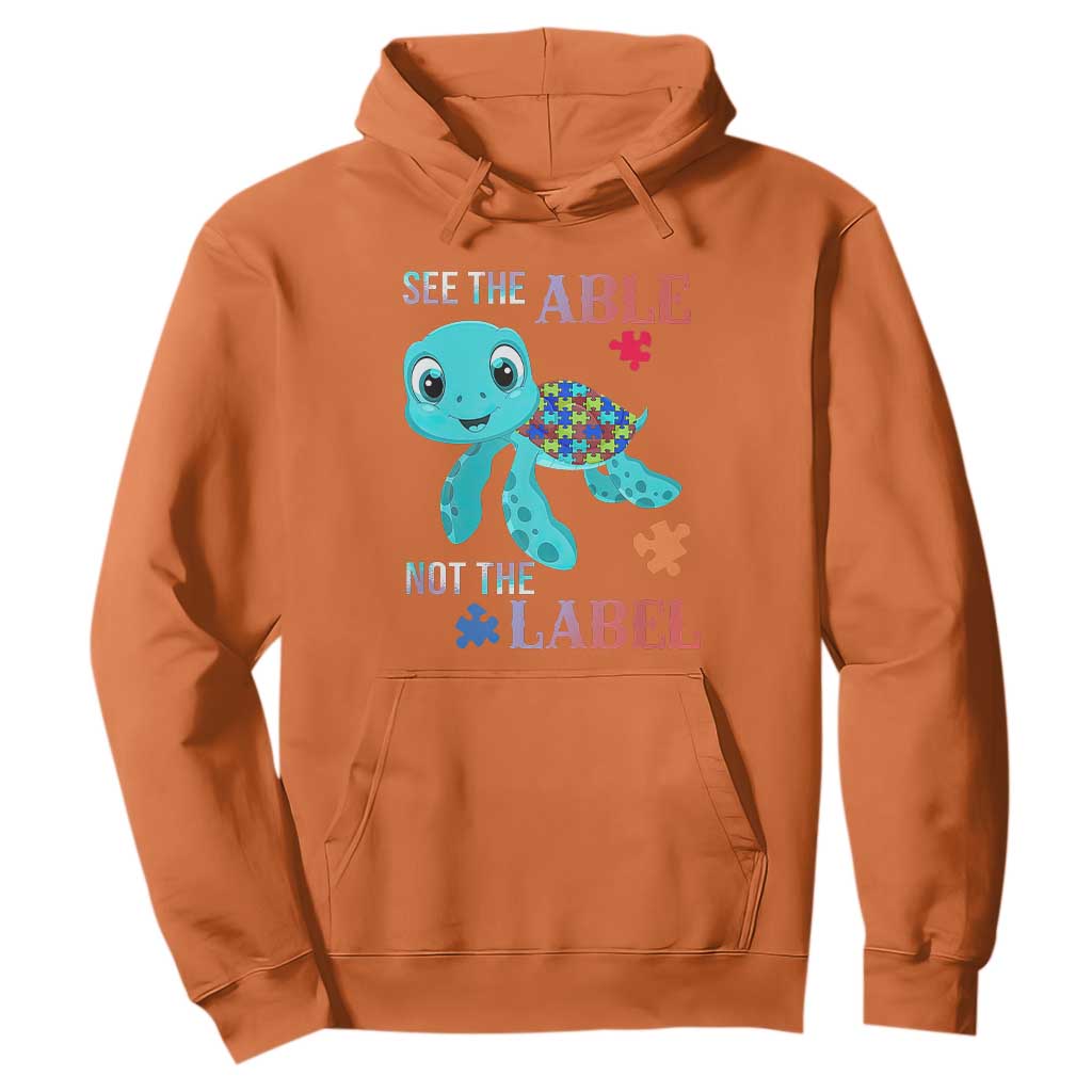 Turtle Autism Hoodie See The Able Not The Label Puzzle Pieces TS01 Orange Printyourwear
