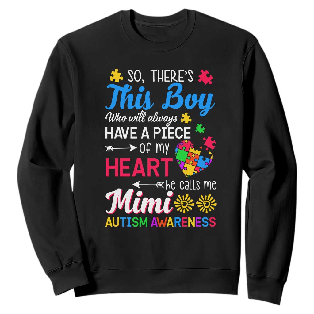 Autism Grandma Sweatshirt This Boy Will Always Have A Piece Of My Heart He Calls Me Mimi Autism Awareness TS01 Black Printyourwear