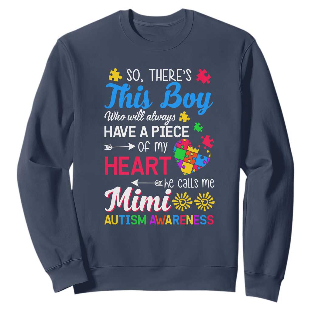 Autism Grandma Sweatshirt This Boy Will Always Have A Piece Of My Heart He Calls Me Mimi Autism Awareness TS01 Navy Printyourwear