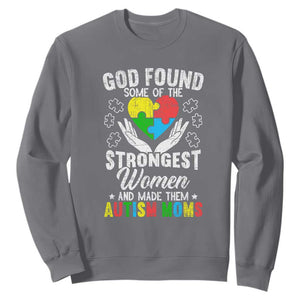 Autism Mom Sweatshirt God Found Some Of The Strongest Women TS01 Charcoal Printyourwear