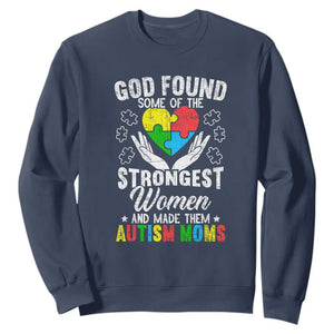 Autism Mom Sweatshirt God Found Some Of The Strongest Women TS01 Navy Printyourwear