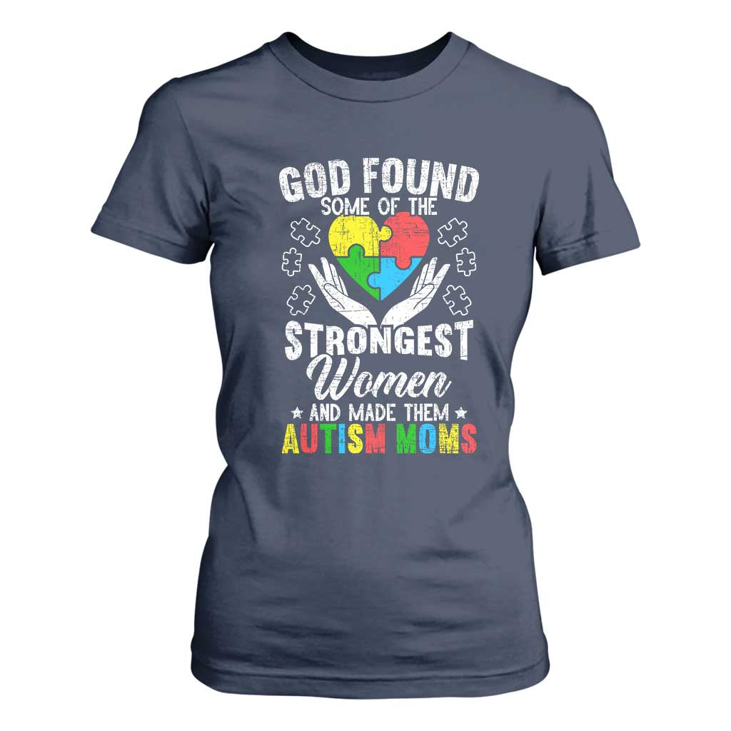 Autism Mom T Shirt For Women God Found Some Of The Strongest Women TS01 Navy Printyourwear