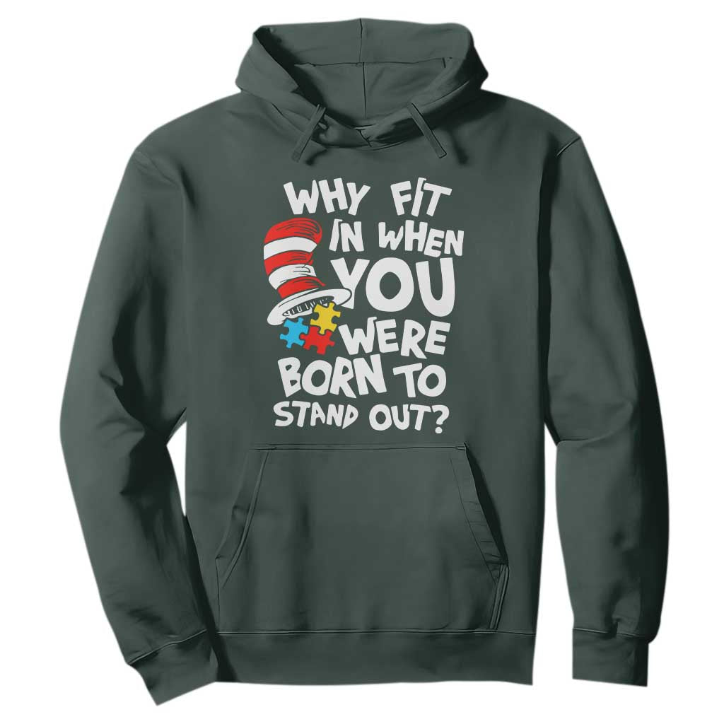 Proud Autism Hoodie Why Fit In When You Were Born To Stand Out TS01 Dark Forest Green Printyourwear