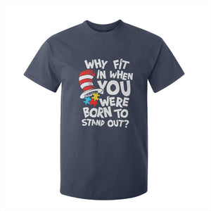Proud Autism T Shirt For Kid Why Fit In When You Were Born To Stand Out TS01 Navy Printyourwear