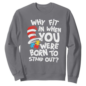 Proud Autism Sweatshirt Why Fit In When You Were Born To Stand Out TS01 Charcoal Printyourwear