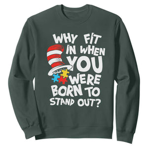 Proud Autism Sweatshirt Why Fit In When You Were Born To Stand Out TS01 Dark Forest Green Printyourwear