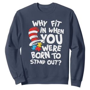 Proud Autism Sweatshirt Why Fit In When You Were Born To Stand Out TS01 Navy Printyourwear