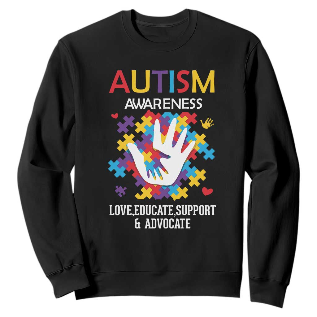 Autism Awareness Sweatshirt Love Educate Support Advocate TS01 Black Printyourwear