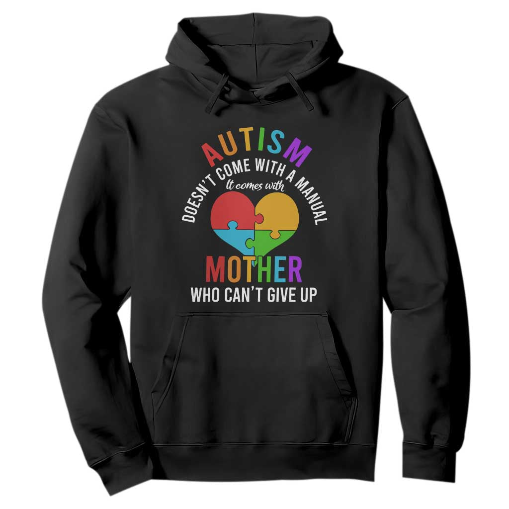 Autism Mom Hoodie It Comes With A Mother Who Can't Give Up TS01 Black Printyourwear