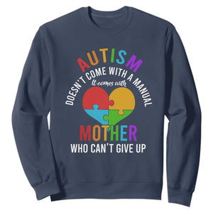 Autism Mom Sweatshirt It Comes With A Mother Who Can't Give Up TS01 Navy Printyourwear