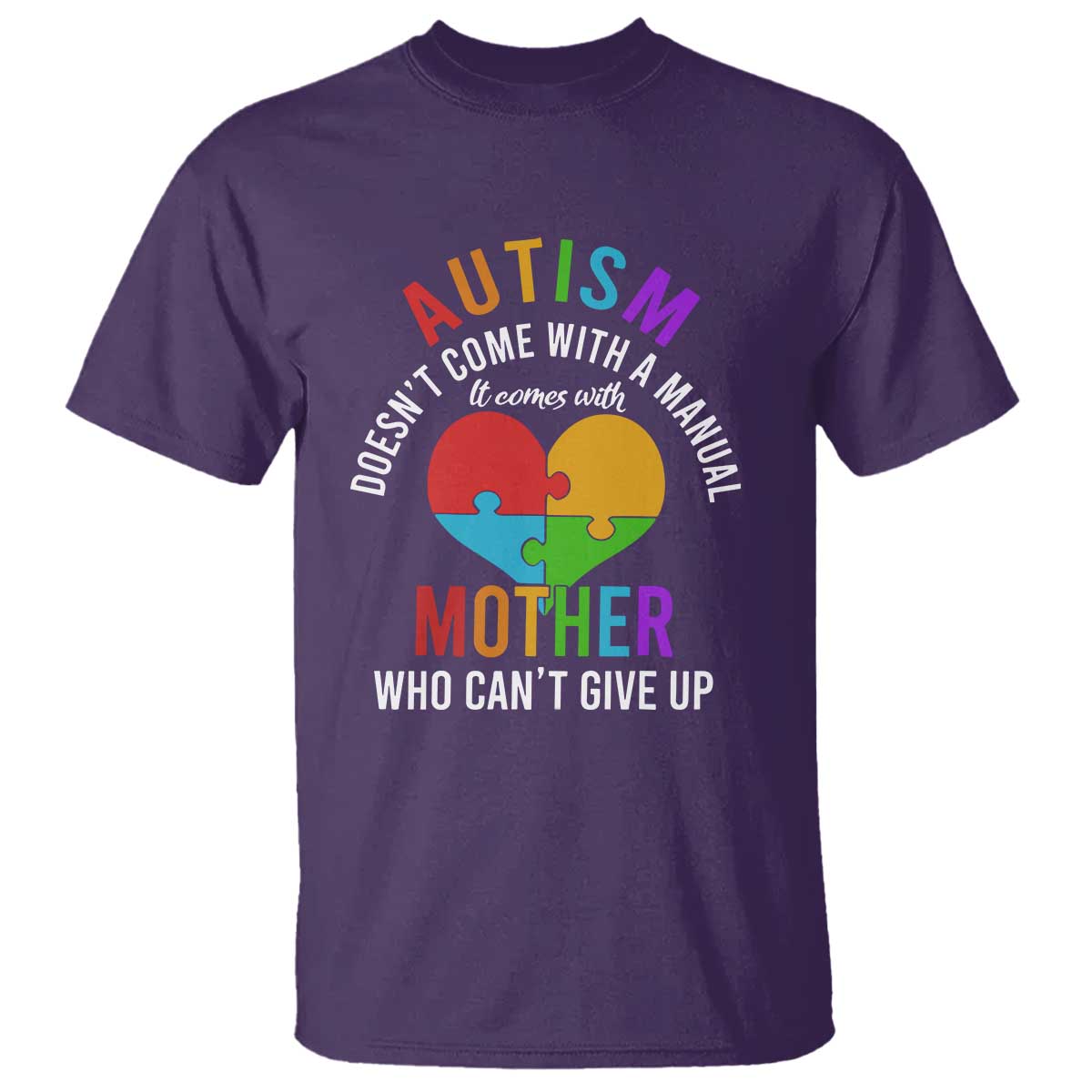 Autism Mom T Shirt It Comes With A Mother Who Can't Give Up TS01 Purple Printyourwear