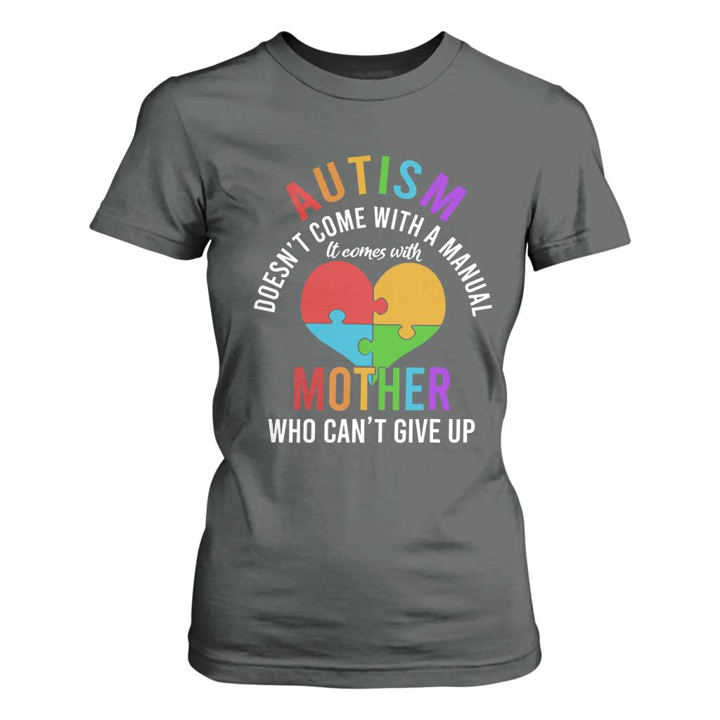 Autism Mom T Shirt For Women It Comes With A Mother Who Can't Give Up TS01 Dark Heather Printyourwear