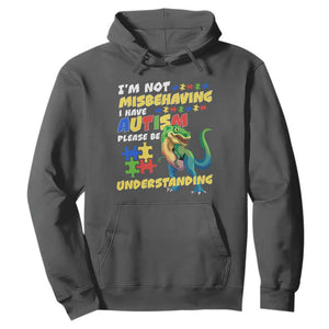 Dinosaur Autism Hoodie I'm Not Misbehaving I Have Autism Please Be Understanding TS01 Dark Heather Printyourwear