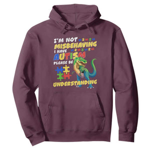 Dinosaur Autism Hoodie I'm Not Misbehaving I Have Autism Please Be Understanding TS01 Maroon Printyourwear