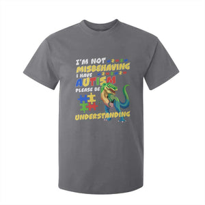 Dinosaur Autism T Shirt For Kid I'm Not Misbehaving I Have Autism Please Be Understanding TS01 Charcoal Printyourwear