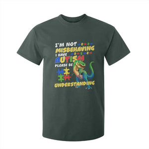 Dinosaur Autism T Shirt For Kid I'm Not Misbehaving I Have Autism Please Be Understanding TS01 Dark Forest Green Printyourwear