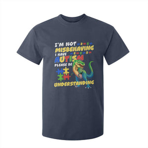 Dinosaur Autism T Shirt For Kid I'm Not Misbehaving I Have Autism Please Be Understanding TS01 Navy Printyourwear