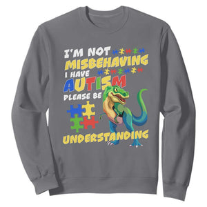 Dinosaur Autism Sweatshirt I'm Not Misbehaving I Have Autism Please Be Understanding TS01 Charcoal Printyourwear