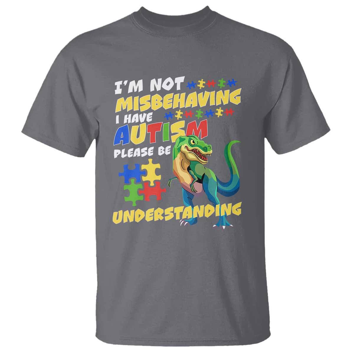 Dinosaur Autism T Shirt I'm Not Misbehaving I Have Autism Please Be Understanding TS01 Charcoal Printyourwear