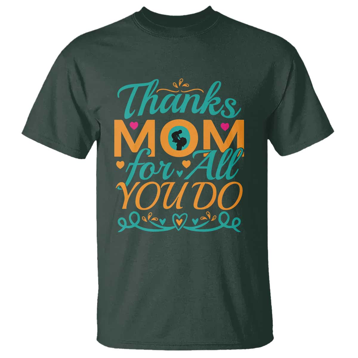Autism Mom T Shirt Thanks Mom For All You Do TS01 Dark Forest Green Printyourwear