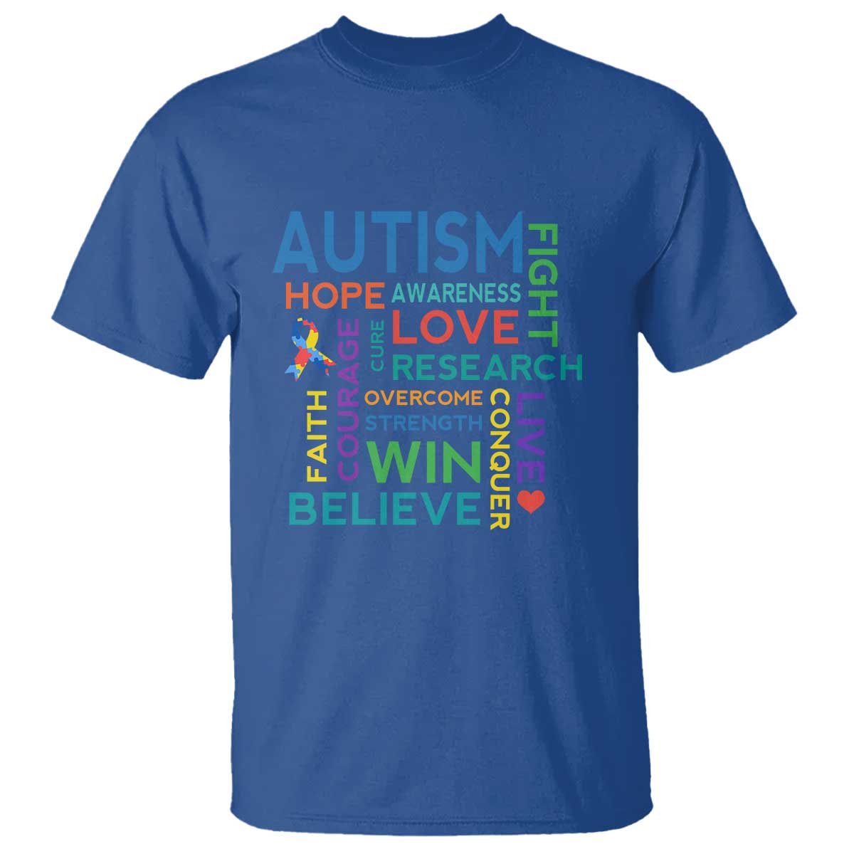 Autism Support T Shirt Warriors Fight Hope Love Courage Believe Win TS01 Royal Blue Printyourwear