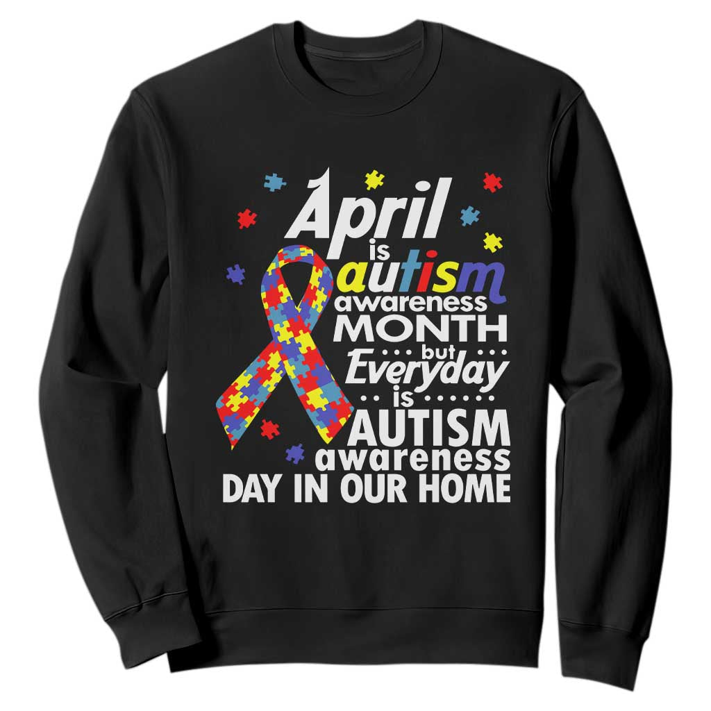 Autism Awareness Sweatshirt Everyday In Our Home Spectrum Puzzle Ribbon TS01 Black Printyourwear