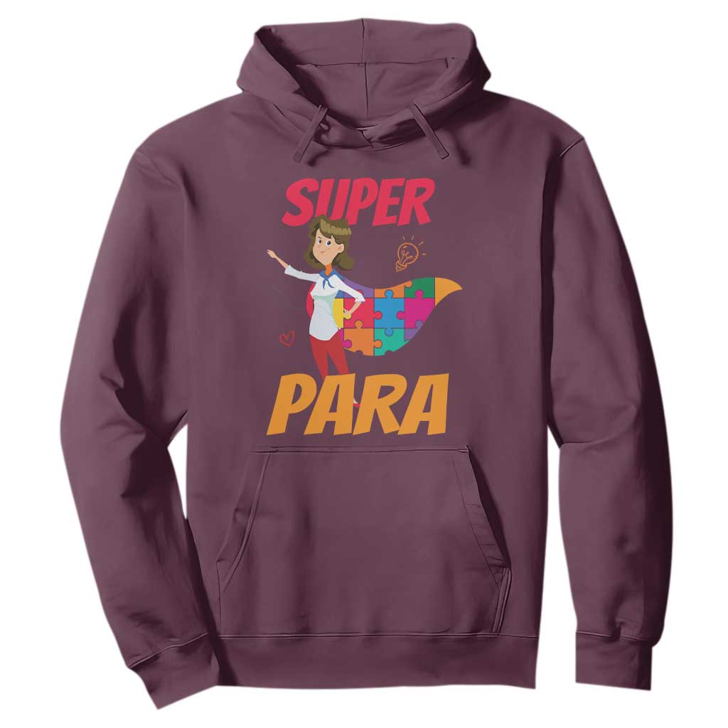 Autism Paraprofessional Teacher Hoodie Super Para Hero Support TS01 Maroon Printyourwear