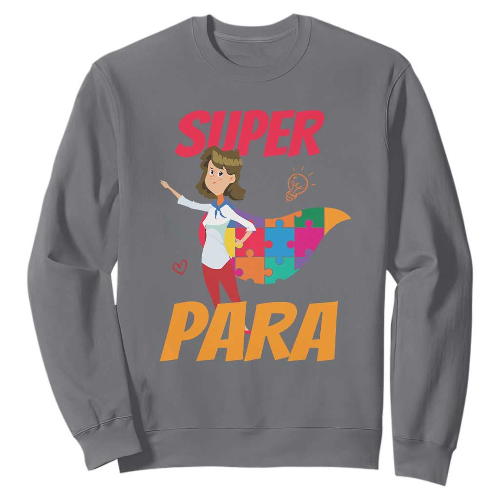 Autism Paraprofessional Teacher Sweatshirt Super Para Hero Support TS01 Charcoal Printyourwear