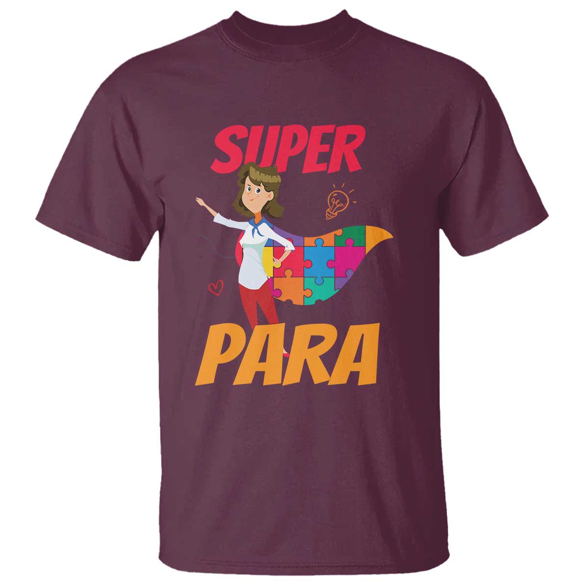 Autism Paraprofessional Teacher T Shirt Super Para Hero Support TS01 Maroon Printyourwear