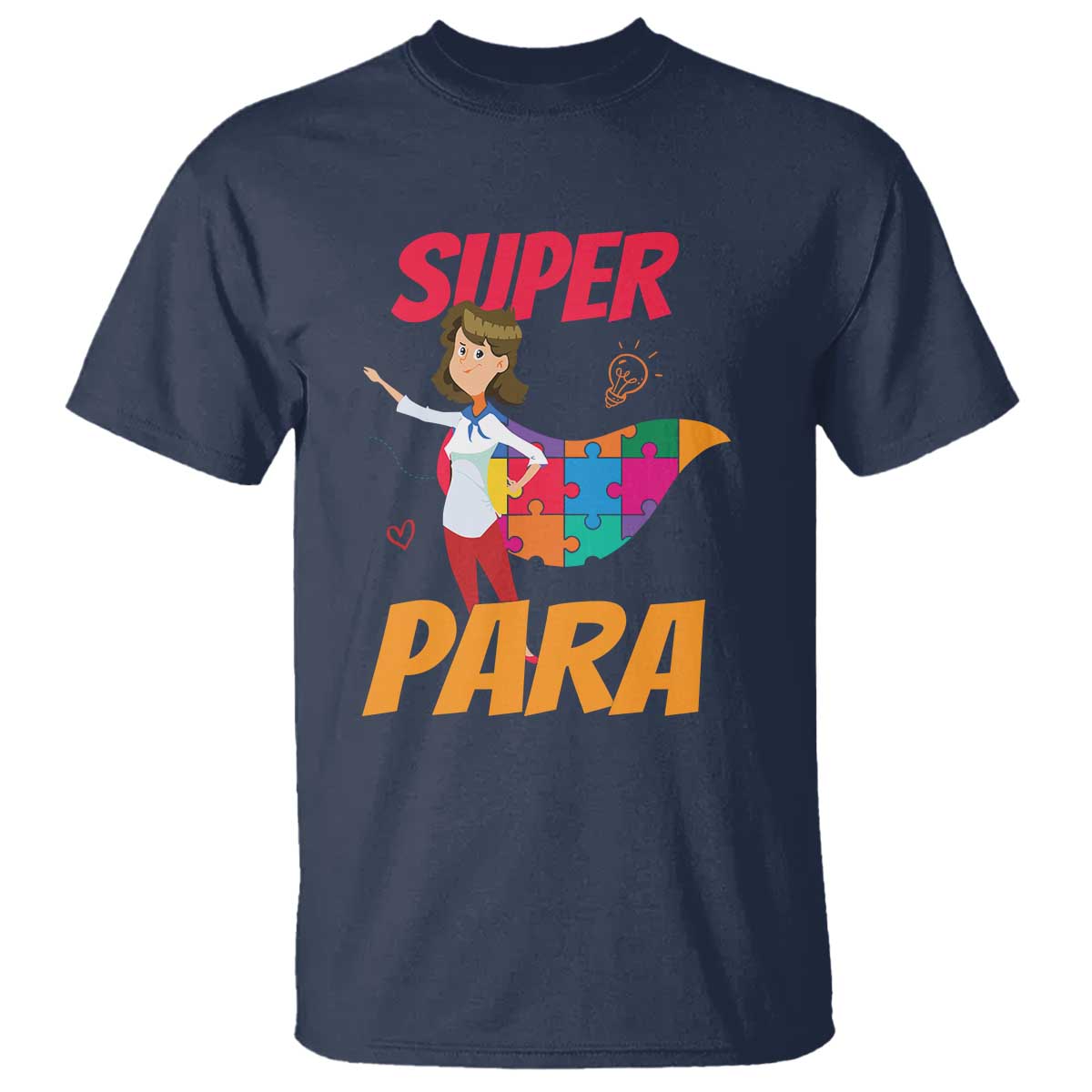 Autism Paraprofessional Teacher T Shirt Super Para Hero Support TS01 Navy Printyourwear
