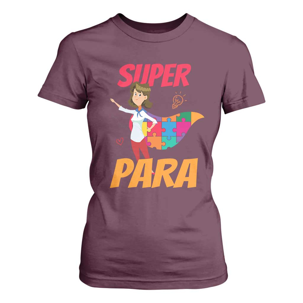 Autism Paraprofessional Teacher T Shirt For Women Super Para Hero Support TS01 Maroon Printyourwear