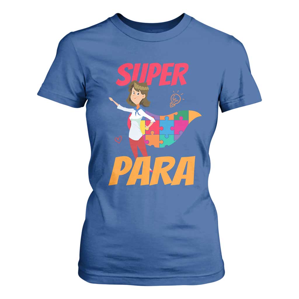 Autism Paraprofessional Teacher T Shirt For Women Super Para Hero Support TS01 Royal Blue Printyourwear