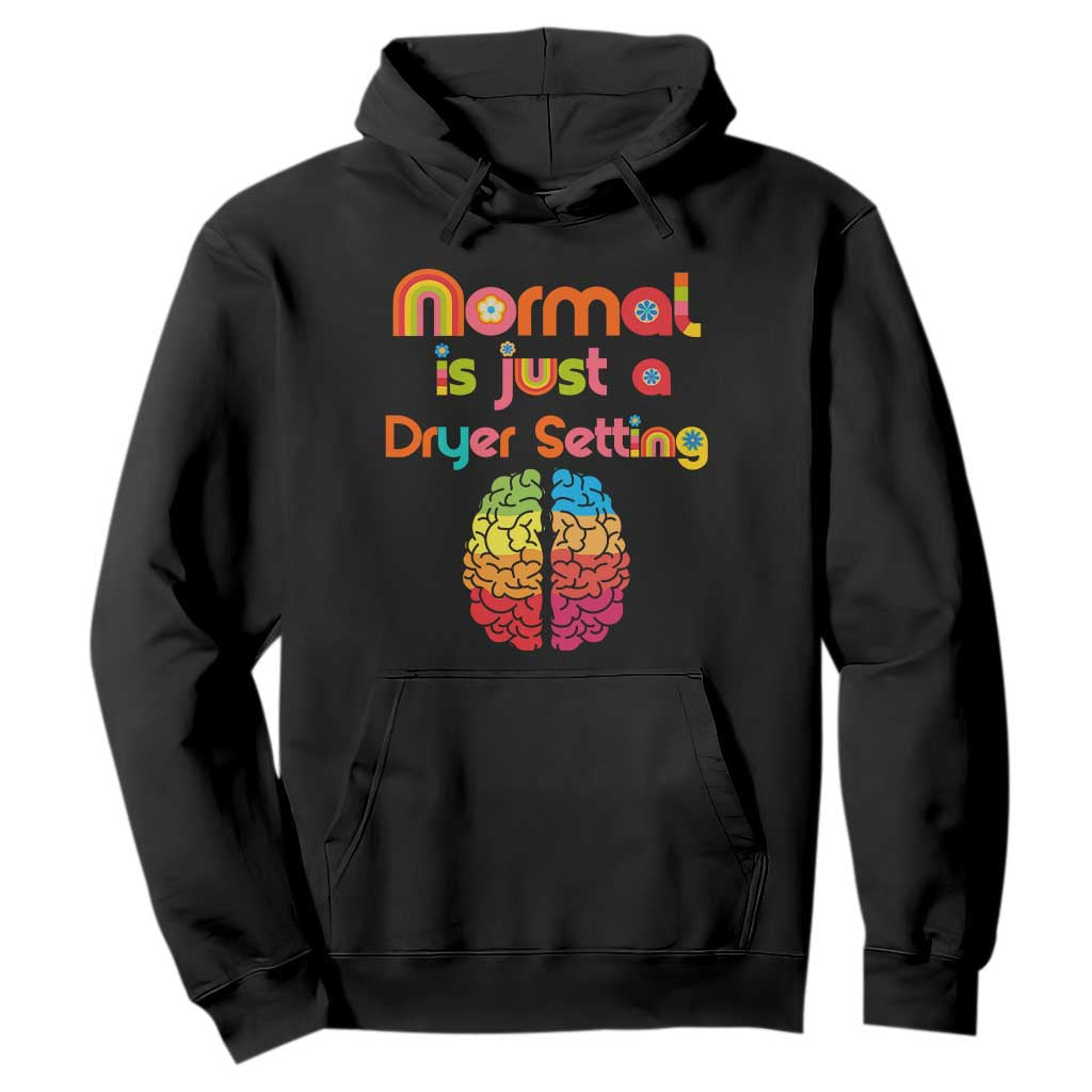 Proud Autism Hoodie Normal Is Just A Dryer Setting Neurodiversity Brain TS01 Black Printyourwear