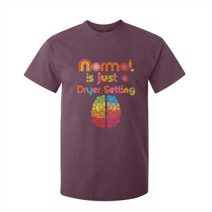 Proud Autism T Shirt For Kid Normal Is Just A Dryer Setting Neurodiversity Brain TS01 Maroon Printyourwear