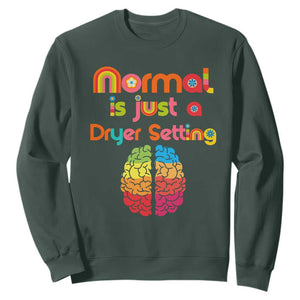 Proud Autism Sweatshirt Normal Is Just A Dryer Setting Neurodiversity Brain TS01 Dark Forest Green Printyourwear