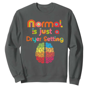 Proud Autism Sweatshirt Normal Is Just A Dryer Setting Neurodiversity Brain TS01 Dark Heather Printyourwear