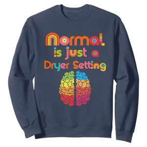 Proud Autism Sweatshirt Normal Is Just A Dryer Setting Neurodiversity Brain TS01 Navy Printyourwear